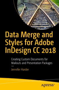 صورة الغلاف: Data Merge and Styles for Adobe InDesign CC 2018 9781484231586