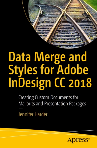 Cover image: Data Merge and Styles for Adobe InDesign CC 2018 9781484231586