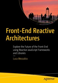 Cover image: Front-End Reactive Architectures 9781484231791