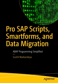 Imagen de portada: Pro SAP Scripts, Smartforms, and Data Migration 9781484231821