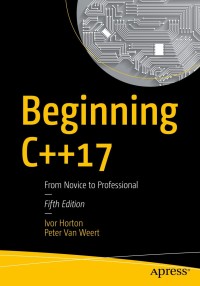 Cover image: Beginning C++17 5th edition 9781484233658