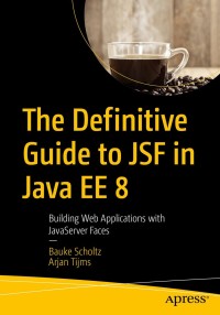 Imagen de portada: The Definitive Guide to JSF in Java EE 8 9781484233863