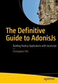 Cover image: The Definitive Guide to AdonisJs 9781484233894