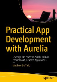 Omslagafbeelding: Practical App Development with Aurelia 9781484234013