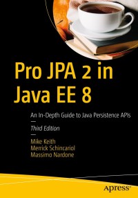 Immagine di copertina: Pro JPA 2 in Java EE 8 3rd edition 9781484234198