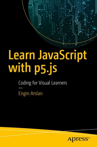 Cover image: Learn JavaScript with p5.js 9781484234259
