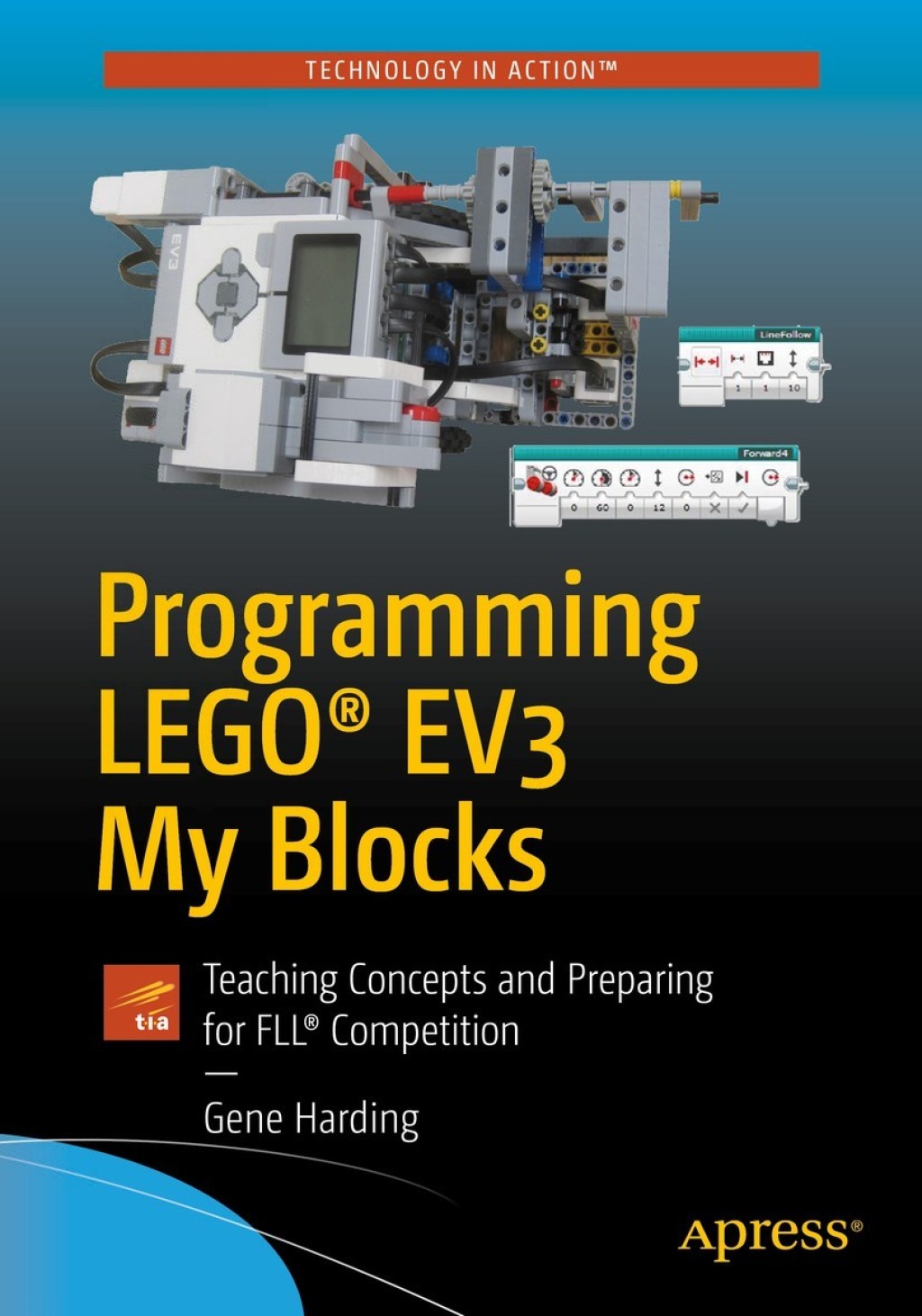 Programming LEGO® EV3 My Blocks Teaching Concepts and Preparing for FLL® Competition 2nd Edition