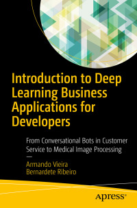 表紙画像: Introduction to Deep Learning Business Applications for Developers 9781484234525
