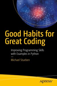 Cover image: Good Habits for Great Coding 9781484234587