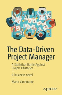 Cover image: The Data-Driven Project Manager 9781484234976
