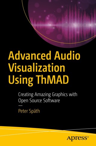 Imagen de portada: Advanced Audio Visualization Using ThMAD 9781484235034