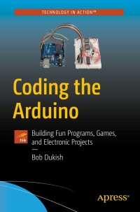Titelbild: Coding the Arduino 9781484235096