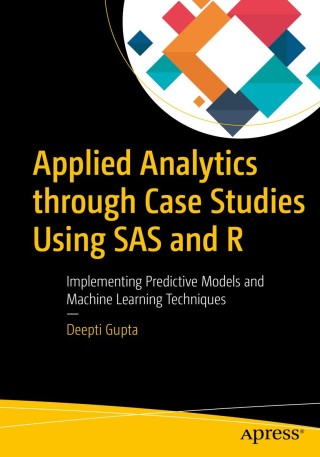 Cover image: Applied Analytics through Case Studies Using SAS and R 9781484235249