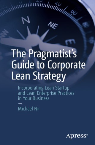 Cover image: The Pragmatist's Guide to Corporate Lean Strategy 9781484235362