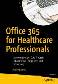 Cover image: Office 365 for Healthcare Professionals 9781484235485