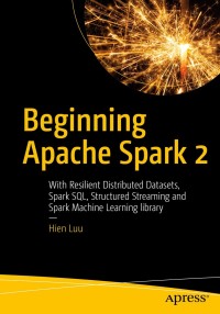 Imagen de portada: Beginning Apache Spark 2 9781484235782
