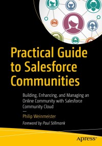 表紙画像: Practical Guide to Salesforce Communities 9781484236086