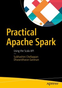 Cover image: Practical Apache Spark 9781484236512