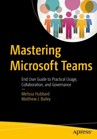 Cover image: Mastering Microsoft Teams 9781484236697