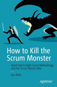 Omslagafbeelding: How to Kill the Scrum Monster 9781484236901