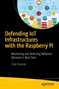 Cover image: Defending IoT Infrastructures with the Raspberry Pi 9781484236994