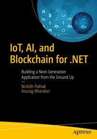 Cover image: IoT, AI, and Blockchain for .NET 9781484237083