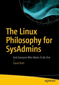 Cover image: The Linux Philosophy for SysAdmins 9781484237298