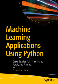 Cover image: Machine Learning Applications Using Python 9781484237861