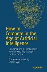 Omslagafbeelding: How to Compete in the Age of Artificial Intelligence 9781484238073