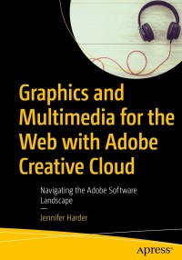 Cover image: Graphics and Multimedia for the Web with Adobe Creative Cloud 9781484238226