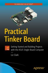 صورة الغلاف: Practical Tinker Board 9781484238257