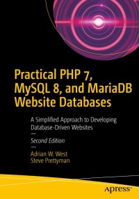 Imagen de portada: Practical PHP 7, MySQL 8, and MariaDB Website Databases 2nd edition 9781484238424