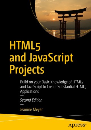 Cover image: HTML5 and JavaScript Projects 2nd edition 9781484238639