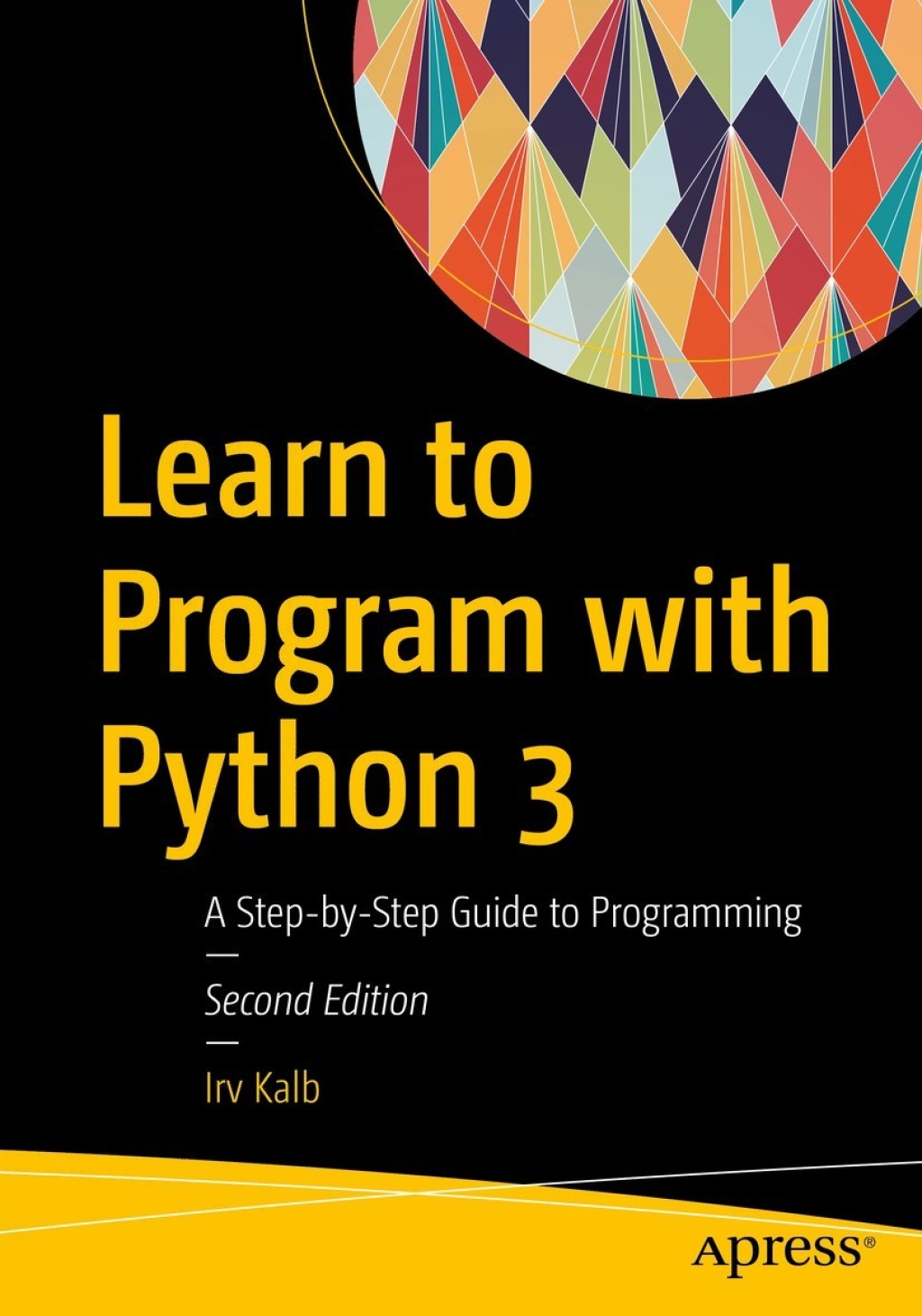 Learn to Program with Python 3 A Step-by-Step Guide to Programming 2nd Edition