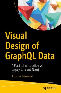 Omslagafbeelding: Visual Design of GraphQL Data 9781484239032