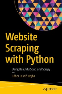 Cover image: Website Scraping with Python 9781484239247