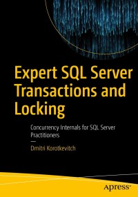 Cover image: Expert SQL Server Transactions and Locking 9781484239568