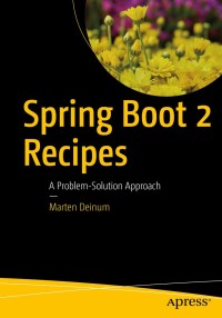 Cover image: Spring Boot 2 Recipes 9781484239629