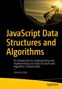 Cover image: JavaScript Data Structures and Algorithms 9781484239872