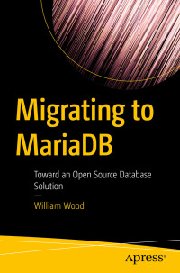 Cover image: Migrating to MariaDB 9781484239964