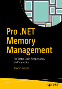 Cover image: Pro .NET Memory Management 9781484240267