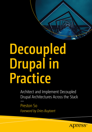Cover image: Decoupled Drupal in Practice 9781484240717