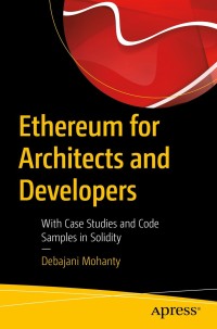 Cover image: Ethereum for Architects and Developers 9781484240748