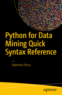 Cover image: Python for Data Mining Quick Syntax Reference 9781484241127