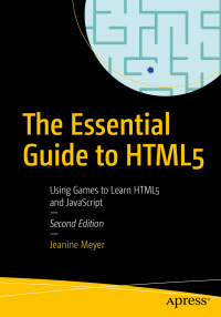 Titelbild: The Essential Guide to HTML5 2nd edition 9781484241547