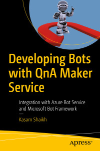 Cover image: Developing Bots with QnA Maker Service 9781484241844