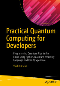 Imagen de portada: Practical Quantum Computing for Developers 9781484242179