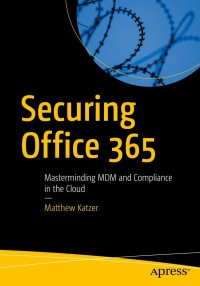 Cover image: Securing Office 365 9781484242292