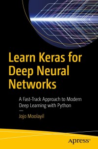 Cover image: Learn Keras for Deep Neural Networks 9781484242391