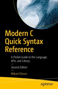 Titelbild: Modern C Quick Syntax Reference 2nd edition 9781484242872
